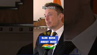 Elon Musk about Modi & India 🇮🇳🔥| New #india | #viral #shorts #elonmusk #modi