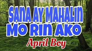 APRIL BOY " SANA AY MAHALIN MO RIN AKO " THE BEST OPM LOVE SONG cover/ #music #love #song