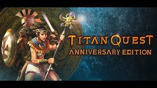 Проходим Titan Quest (anniversary edition) в ко-оп режиме - Часть 3