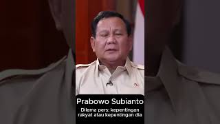 Prabowo: dilema pers, bawa kepentingan rakyat atau pemilik media?