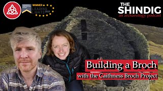 Building a Broch - With The Caithness Broch Project