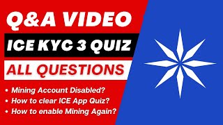 How To Clear KYC 3 | Disabled Mining | KYC 3 Quiz Solution | *Ice Coin Q&A Session*