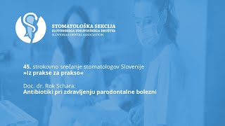 Doc. dr. Rok Schara: Antibiotiki pri zdravljenju parodontalne bolezni