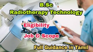 B.Sc Radiotherapy Technology Course Details in Tamil | Job and Scope |