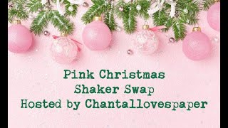 Pink Christmas Shaker Swap hosted by Chantal