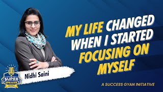 How I Found my Purpose & Ambition in Life | Nidhi Saini | Super Speaker