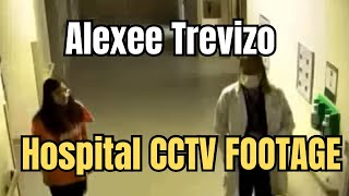 Alexee Trevizo - FULL Hopsital CCTV Footage