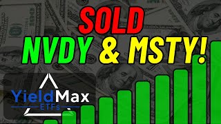 Here's Why I Just SOLD YieldMax NVDY & MSTY!