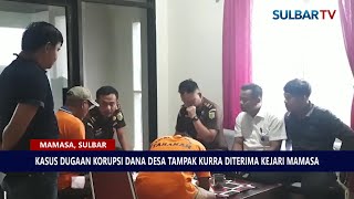 KASUS DUGAAN KORUPSI DANA DESA TAMPAK KURRA DITERIMA KEJARI MAMASA