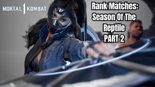 MK1 Kitana - I Missed My Man = (Jax Kameo) - Rank Matches Season Of The Reptile Part 2!