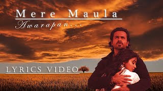 Maula Maula Lyrics | Awarapan | Rafaqat Ali Khan | Emraan Hashmi - Shriya Saran