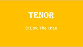 9 Bow The Knee