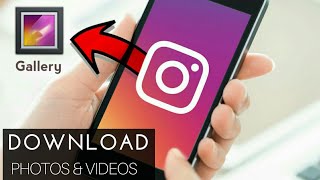 How to download Instagram Photos/Videos into Gallery With Your Android Device | Simple and Easy 2018