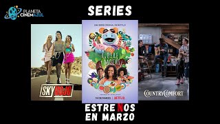 Estrenos de series en Netflix - Marzo 2021