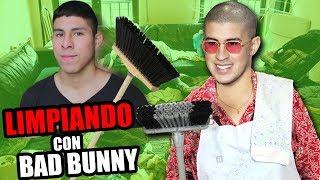 Limpiando la casa CON BAD BUNNY