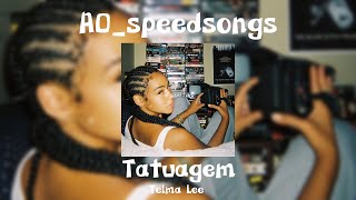 Tatuagem- Telma Lee ✨Speed Up✨