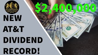 New AT&T Dividend Record in my $2.4 Million Portfolio!