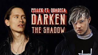 PelleK ft. Quadeca - Darken the Shadow (Official Lyric Video)