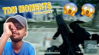 PUBG BATTLEGROUNDS PC || TDM MOMENTS || TOXIC EDITS || FULL HD 1080p