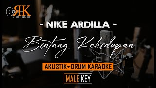 Bintang Kehidupan - Nike Ardilla | Akustik+Drum Karaoke (Nada Pria)