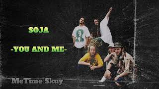 SOJA - YOU AND ME #reggaemusic edited by MeTime Skuy