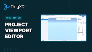 PlugXR Tutorial: Project Editor Viewport (Grid Editor)