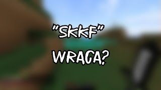 #1 "Mc.Skkf.Net" - "SKKF" WRACA?! Spróbujmy! :)