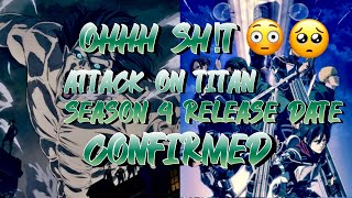 Attack on Titan Season 4 Release Date Confirmed