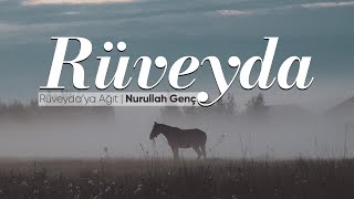 Rüveyda'ya Ağıt - Nurullah Genç | Emre Özdemir (Şiir)