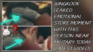 OMG!💋😱Jungkook Leaked Emotional Store Moment With This Person Near Military(New)#taehyhng#jungkook