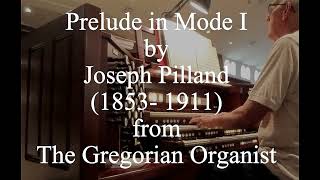 Prelude in Mode I by Joseph Pilland (from THE GREGORIAN ORGANIST)