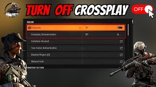 How to Turn Off Crossplay in Black Ops 6