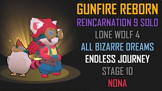 Gunfire Reborn Reincarnation 9 Solo - Lone Wolf 4 - Endless Journey Stage 10 (Nona)