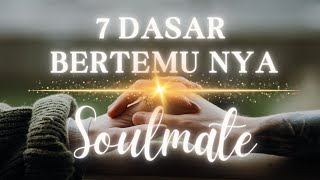 7 Hal Dasar Bertemu nya SOULMATE | Life Coaching | Relationship Coaching Indonesia