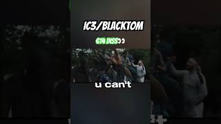 IC3/Blacktom 614/OTG diss #ukdrill