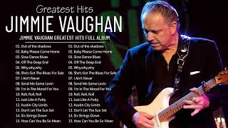 Jimmie Vaughan | Top 20 Best Songs Of Jimmie Vaughan | Jimmie Vaughan Blue Music Playlist