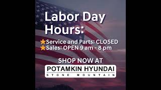 🚗💥 Rev up your savings this Labor Day at Potamkin Hyundai Stone Mountain!