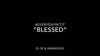 everydaywitit - D en’D Productions (DJ SE & DARNGOOD)