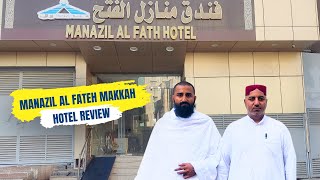 Manazil Al Fateh Hotel Makkah Review | Budget Friendly Hotel Makkah | Hadi Umrah Group