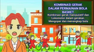 PJOK KELAS 5 KOMBINASI GERAK NONLOKOMOTOR DAN MANIPULATIF  PERTEMUAN 1 DALAM PERMAINAN BOLA BASKET