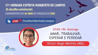 Amar, trabalhar, esperar e perdoar - Victor Hugo Menino (MG)