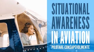 Situational Awareness: gestire la sicurezza del volo in aereo