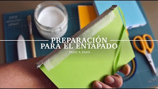 Preparación para el entapado. Encuadernación artesanal. Paso a paso.