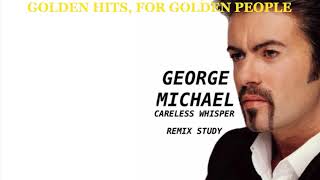 George Michael - Careless Whisper (Remix study)