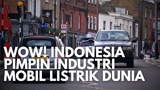 Super Bangga, Indonesia Akan Didapuk Jadi Pusat Pabrikan Mobil Listrik Dunia