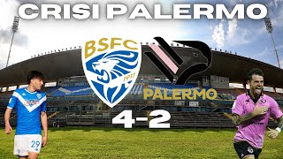 PALERMO IN CRISI! ANALISI SUL MOMENTO DELLA SQUADRA E AMBIZIONI FUTURE! POST BRESCIA-PALERMO 4-2