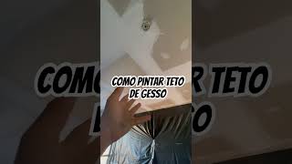 Pintando teto de gesso jeito correto