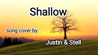 Shallow/Lyrics song cover by Justin & Stell