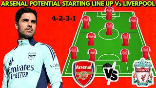 🚨 ARSENAL BEST STARTING LINE UP AGAINST LIVERPOOL ✅🔥 4-2-3-1 | EPL 2024/2025