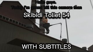 Skibidi Toliet 54 (With Subtitles)